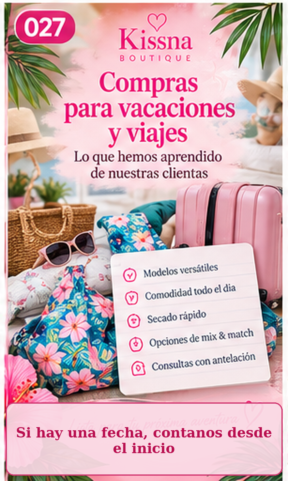 Si comprás para un viaje o una fecha especial, contanos la fecha desde el inicio